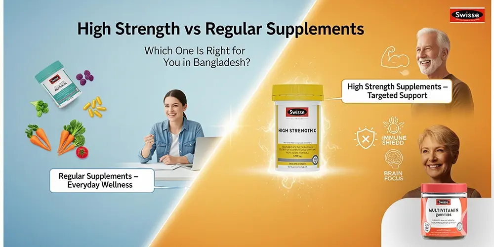 High Strength vs Regular Supplements: Which One Is Right for You in Bangladesh?