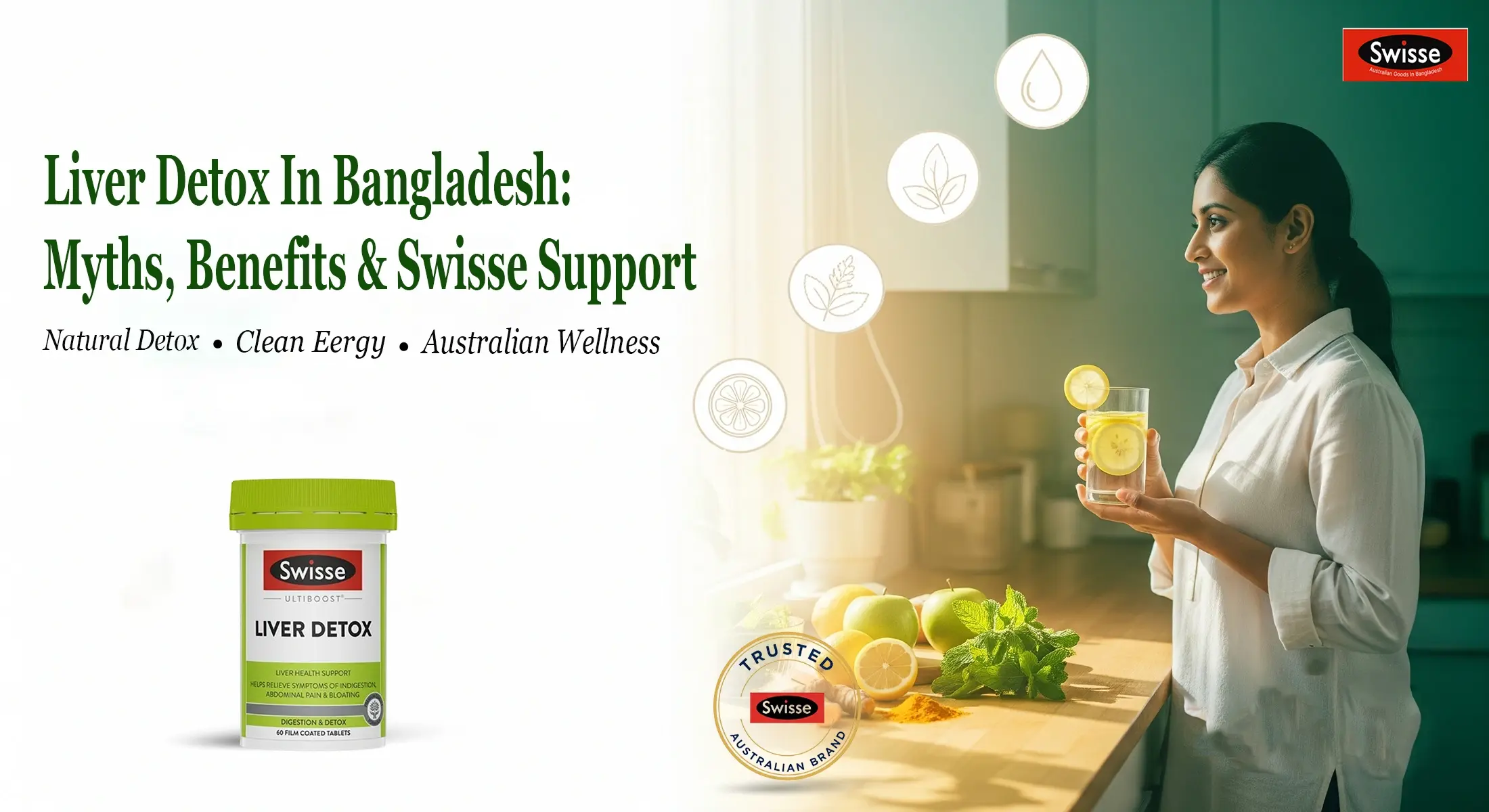 Liver Detox in Bangladesh: Myths, Benefits & Swisse Support Liver Detox in Bangladesh: Myths, Benefits & Swisse Support